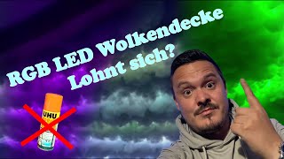 RGB LED WOLKENDECKE  Lohnt sich  Ehrlicher Content [upl. by Jarret]