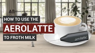 How To Use the AeroLatte To Froth Milk [upl. by Annaj]