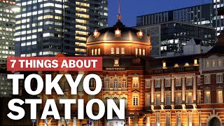 7 Things to know about Tokyo Station  japanguidecom [upl. by Vitoria]