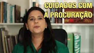 CUIDADOS COM A PROCURAÇÃO [upl. by Nolitta]