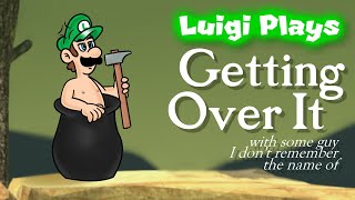 Luigi Plays GETTING OVER ITTT [upl. by Ellehcit]