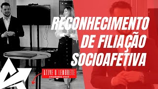 DIREITO DE FAMÍLIA Reconhecimento de filiação socioafetiva [upl. by Auric]