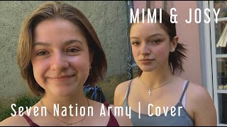 Seven Nation Army  Cover by Mimi and Josy [upl. by Sparkie175]