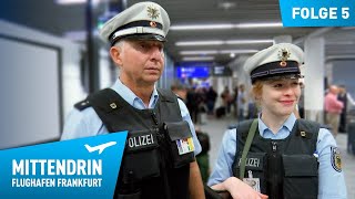 Deutschlands größte Polizeidienststelle Teil 1  Mittendrin  Flughafen Frankfurt 5 [upl. by Lyrej510]