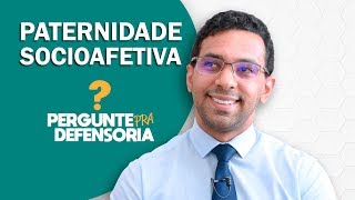 Paternidade socioafetiva O que é Como fazer o reconhecimento [upl. by Suirauqed904]